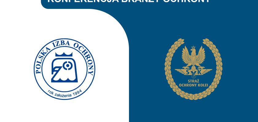 O bezpieczeństwie Infrastruktury krytycznej na Konferencji Branży Ochrony