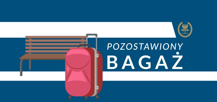 Pozostawiony bagaż to potencjalne zagrożenie!